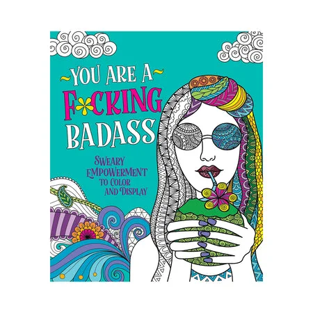 Travel-ready pleasure-You Are A F*cking Badass Coloring Book